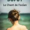 Le chant de l'océan [EDITION EN GROS CARACTERES, Marie-Bernadette Dupuy