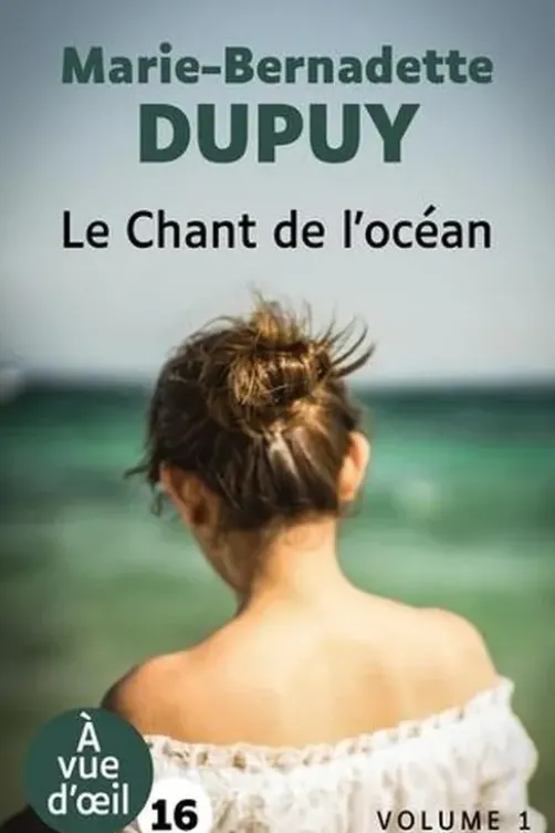 Le chant de l'océan [EDITION EN GROS CARACTERES, Marie-Bernadette Dupuy