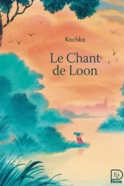 Le Chant de Loon, Kochka
