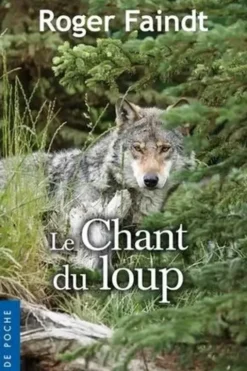 Le chant du loup, Roger Faindt