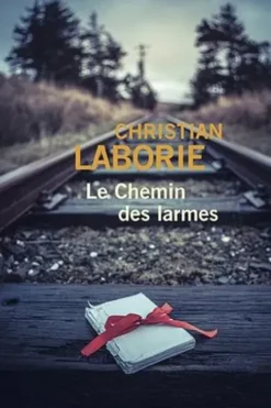 Le chemin des larmes [EDITION EN GROS CARACTERES, Christian Laborie