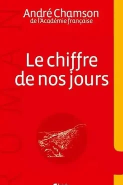 Le chiffre de nos jours, André Chamson