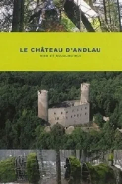 Le château d'Andlau, hier et aujourd'hui, ? Collectif