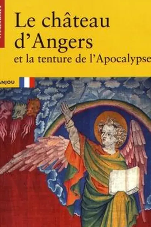 Le château d'Angers et la tenture de l'Apocalypse, Jean Mesqui