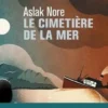 Le cimetière de la mer, Aslak Nore