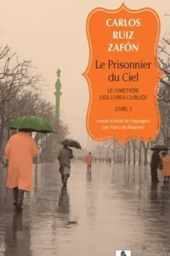 Le cimetière des livres oubliés Tome 3 : Le Prisonnier du ciel, Carlos Ruiz Zafon