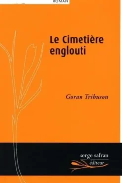 Le cimetière englouti, Goran Tribuson