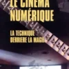 LE CINEMA NUMERIQUE, Philippe Loranchet