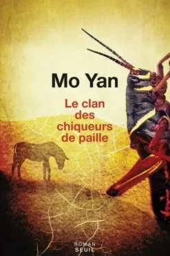 Le clan des chiqueurs de paille, Yan Mo