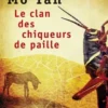 Le clan des chiqueurs de paille, Yan Mo