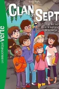 Le clan des sept Tome 7 : Le Clan des Sept et le mystère de la caverne, Enid Blyton