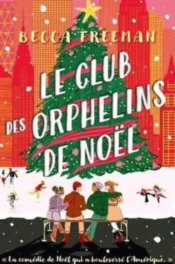 Le club des orphelins de Noël, Becca Freeman