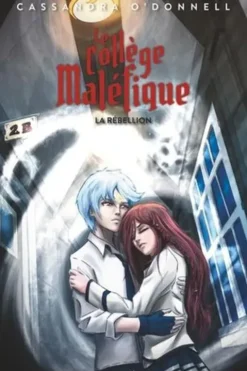 Le collège maléfique Tome 4 : La rébellion, Cassandra O'Donnell