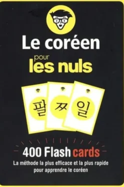 Le coréen pour les nuls. 400 Flash cards, la méthode la plus rapide et efficace pour apprendre le coréen, Eunjin Kim