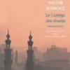 Le cortège des vivants, Naguib Mahfouz