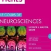 Le cours de neurosciences. Licence 3, master, santé, 2e édition, Daniel Richard