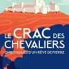 Le Crac des Chevaliers. Chroniques d'un rêve de pierre, Jean-Marc Hofman