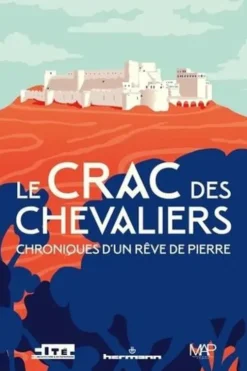 Le Crac des Chevaliers. Chroniques d'un rêve de pierre, Jean-Marc Hofman