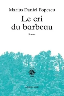 Le Cri du barbeau, Marius Daniel Popescu