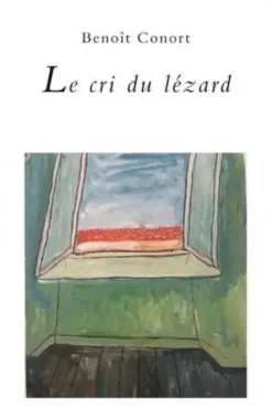 Le cri du lézard, Benoît Conort