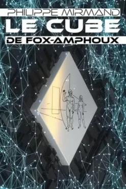 Le cube de Fox-Amphoux, Philippe Mirmand