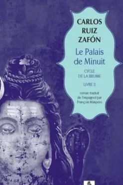 Le cycle de la Brume Tome 2 : Le Palais de Minuit, Carlos Ruiz Zafon