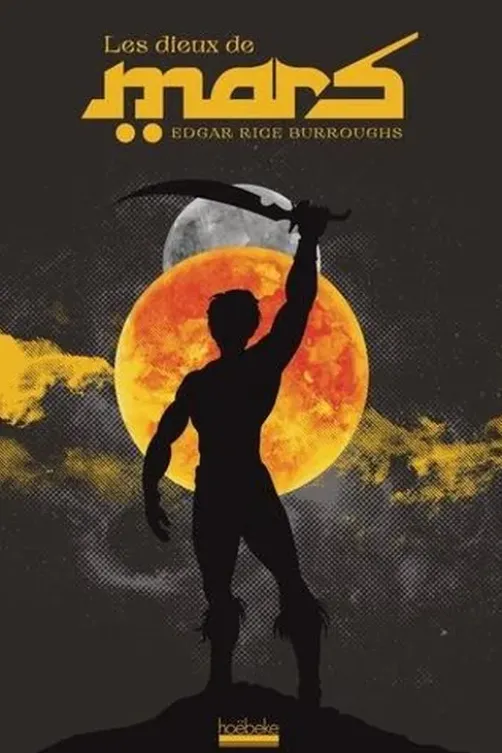 Le Cycle de Mars Tome 2 : Les dieux de Mars, Edgar Rice Burroughs