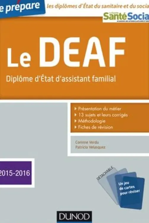 Le DEAF. Diplôme d'Etat d'assistant familial, Edition 2015-2016, Corinne Verdu