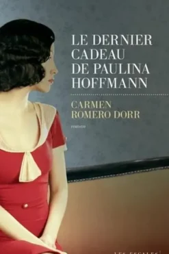Le dernier cadeau de Paulina Hoffmann, Carmen Romero Dorr