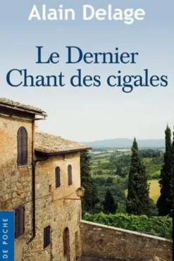Le dernier chant des cigales, Alain Delage