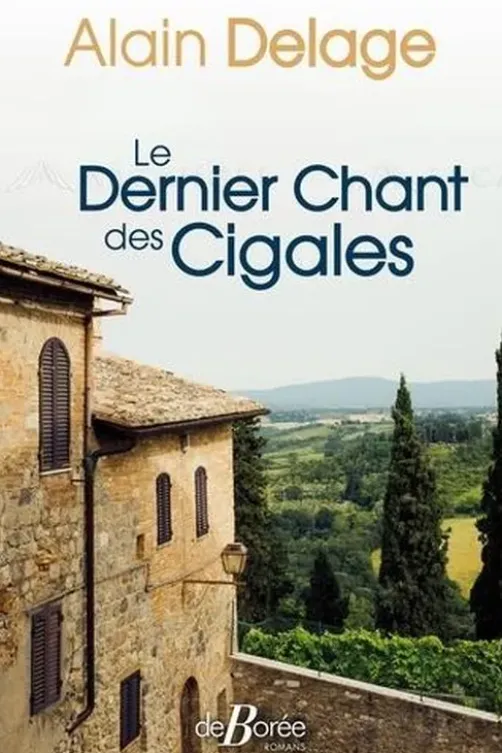 Le dernier chant des cigales, Alain Delage