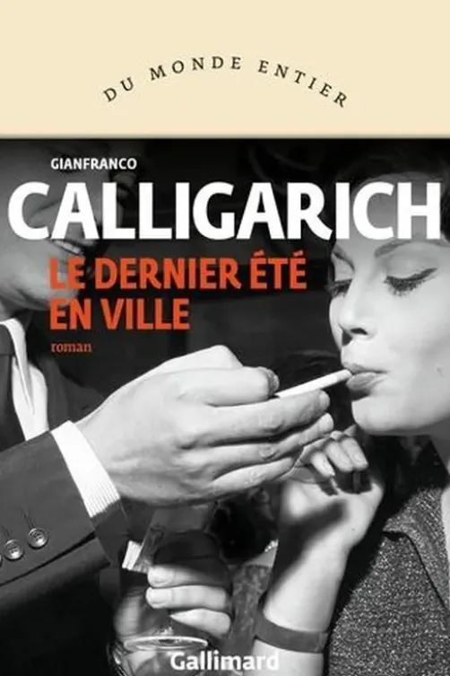 Le dernier été en ville, Gianfranco Calligarich