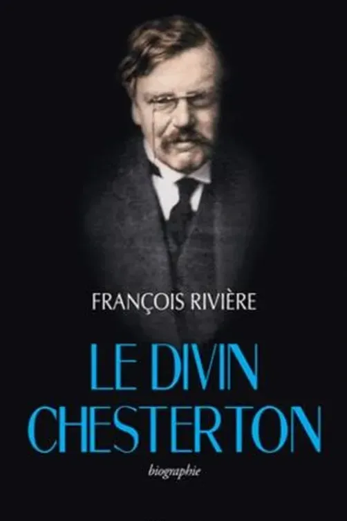 Le divin Chesterton, François Rivière