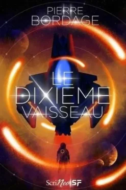Le Dixième vaisseau, Pierre Bordage