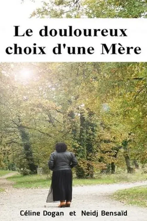 Le douloureux choix d'une mère, Céline Dogan