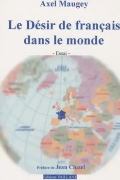 Le Désir de français dans le monde, Axel Maugey