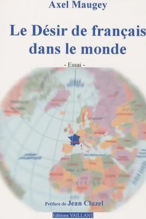 Le Désir de français dans le monde, Axel Maugey