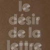 Le désir de la lettre, Dominique Sampiero