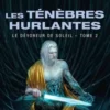 Le Dévoreur de soleil Tome 2 : Les ténèbres hurlantes, Christopher Ruocchio