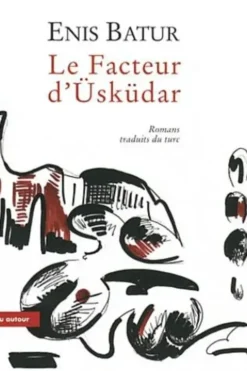 Le Facteur d'Usküdar, Enis Batur