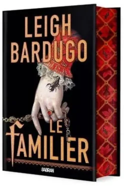 Le familier. Edition collector, Leigh Bardugo