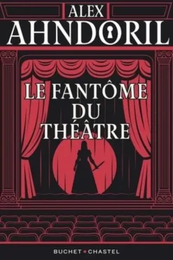 Le fantôme du théatre, Alex Ahndoril