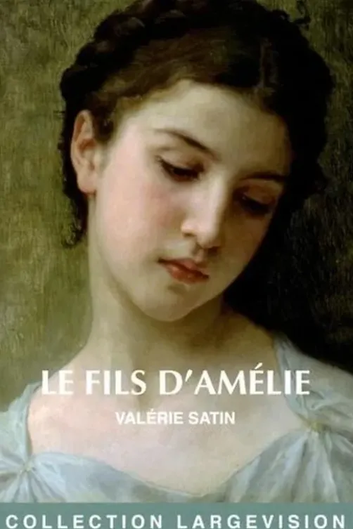 Le fils d'Amélie [EDITION EN GROS CARACTERES, Valérie Satin