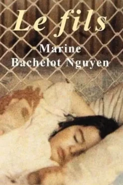 Le fils, Marine Bachelot Nguyen