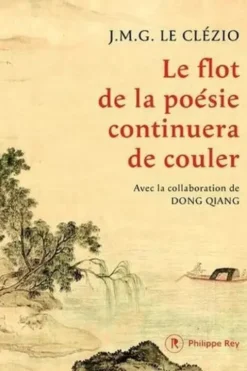 Le flot de la poésie continuera de couler, Jean-Marie-Gustave Le Clézio