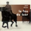 Le fou du Tzar, Jaan Kross