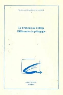 Le français au collège. Différencier la pédagogie, Collectif