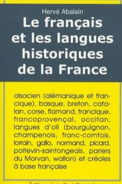 Le français et les langues historiques de la France, Hervé Abalain