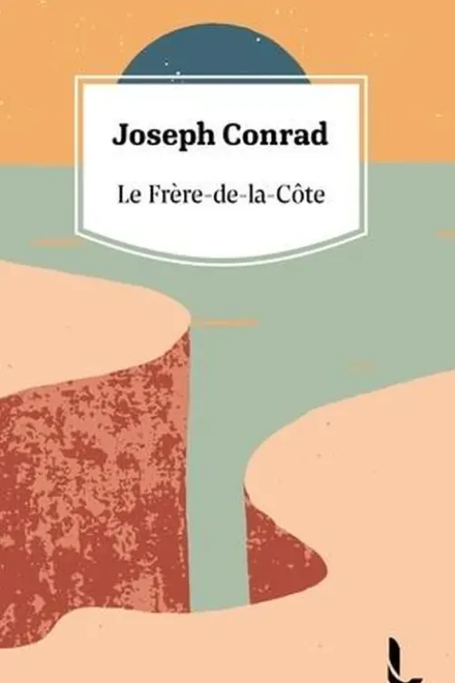 Le Frère-de-la-Côte, Joseph Conrad