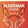 Le futur, Naomi Alderman